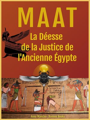 cover image of Maat, La Déesse de la Justice de l'Ancienne Égypte